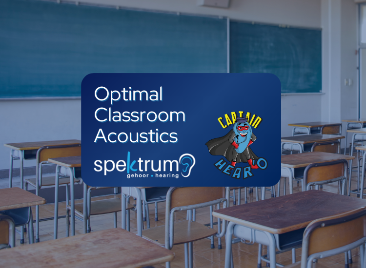 Classroom Acoustics For Optimal Hearing - Even in normal hearing children!